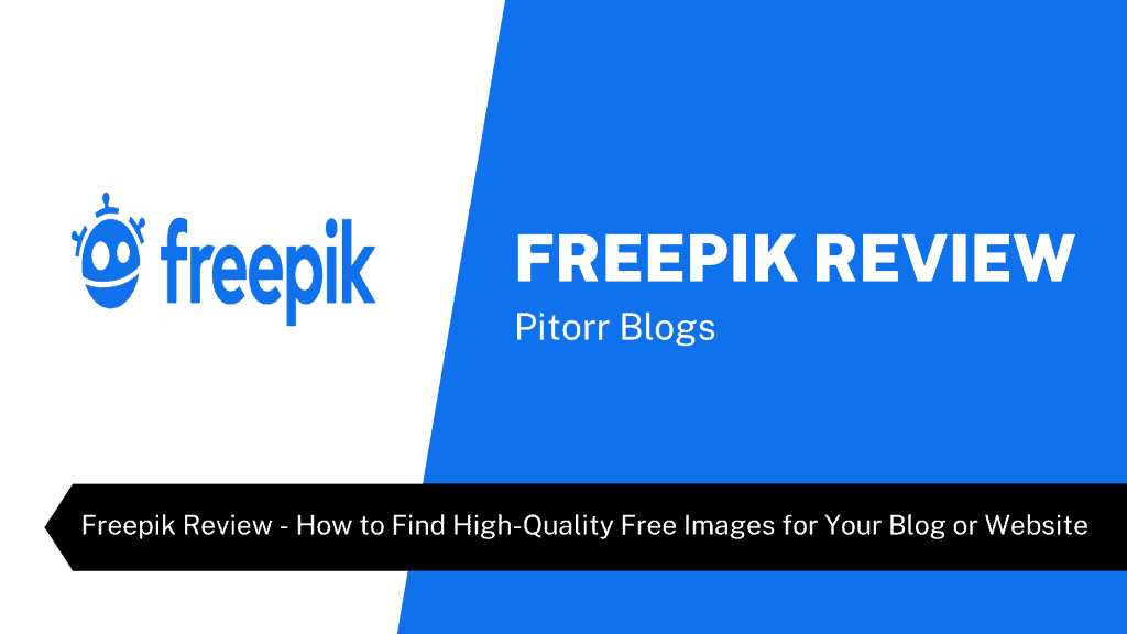 Freepik Review - How to Find High-Quality Free Images for Your Blog or Website