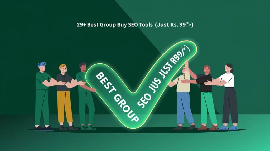 29+ Best Group Buy SEO Tools 2025 (Just Rs. 99/-*)